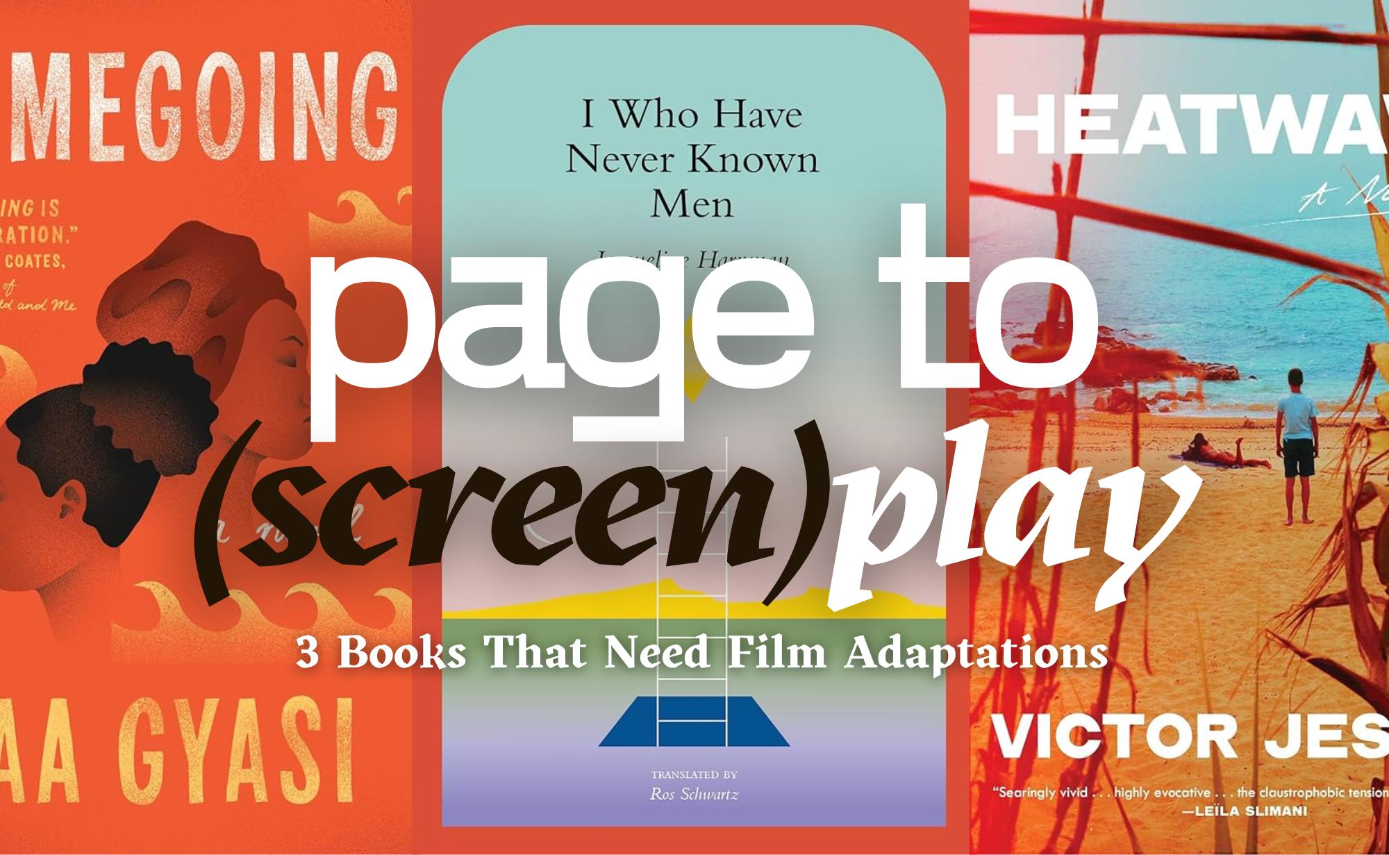 Page to (Screen)Play: 3 Books That Need Film Adaptations